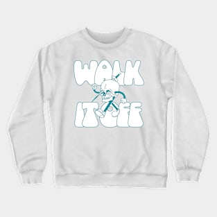 Walk it Off simple Crewneck Sweatshirt